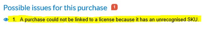 A purchase could not be linked to a license because it has an unrecognised SKU
